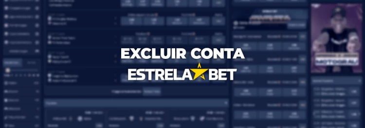 Aprenda como excluir conta do Estrela Bet e sacar seu saldo