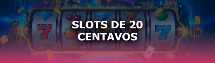 Slots de 20 centavos: os melhores jogos para apostar R$ 0,20 em 2026