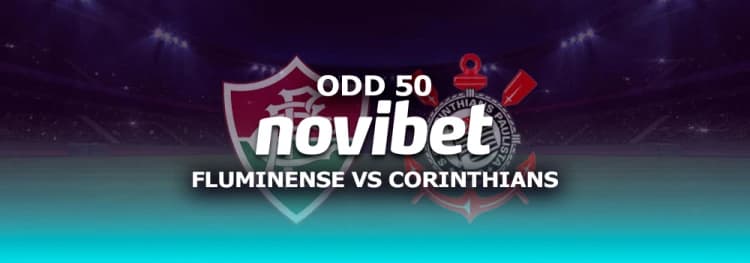 ODD 50 Novibet: Fluminense x Corinthians! Só para o jogo de hoje!